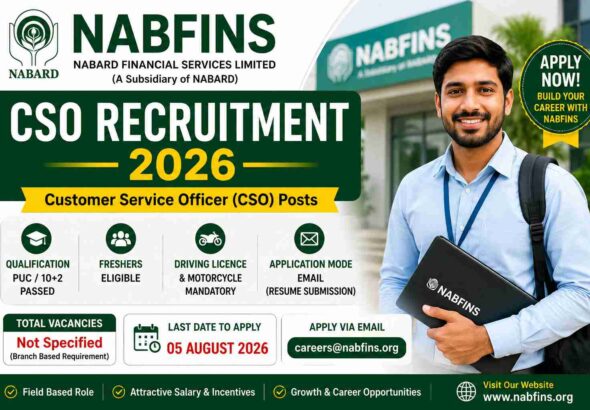NABFINS CSO Recruitment 2026 for Customer Service Officer posts, PUC 10+2 eligible, freshers can apply before 05 August 2026.