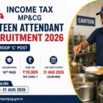 Income Tax MPCG Canteen Attendant Recruitment 2026